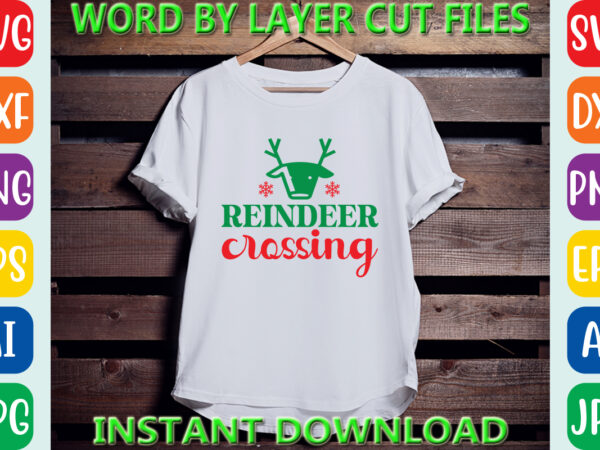 Reindeer crossing, christmas svg, winter svg, santa svg, holiday, merry christmas, christmas bundle, funny christmas shirt, cut file cricut t shirt design online