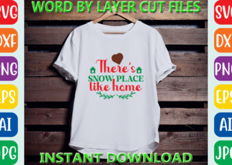 There’s snow place like home, Christmas svg, Winter svg, Santa SVG, Holiday, Merry Christmas, Christmas Bundle, Funny Christmas Shirt, Cut t shirt designs for sale