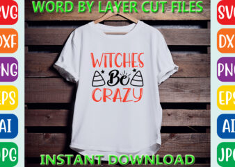 Witches be crazy, Halloween Svg, Halloween Vector, Sarcastic Svg, Dxf Eps Png, Silhouette, Cricut, Cameo, Digital, Funny Mom Svg, Witch Svg