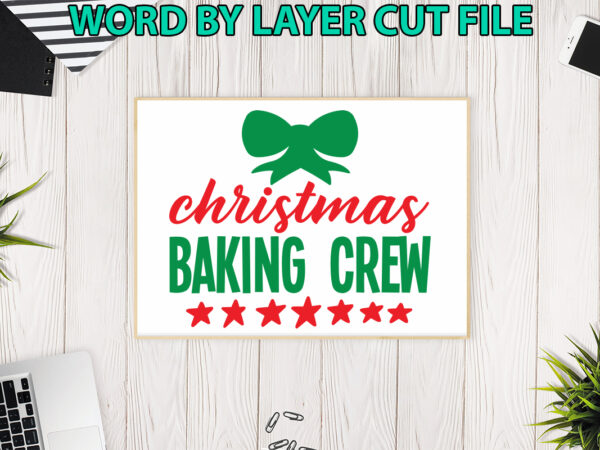 Christmas baking crew, christmas svg, winter svg, santa svg, holiday, merry christmas, christmas bundle, funny christmas shirt, cut file t shirt vector file