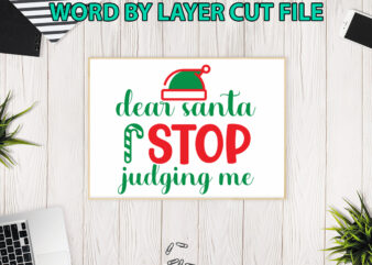 Dear santa stop judging me, Christmas svg, Winter svg, Santa SVG, Holiday, Merry Christmas, Christmas Bundle, Funny Christmas Shirt, Cut Fil