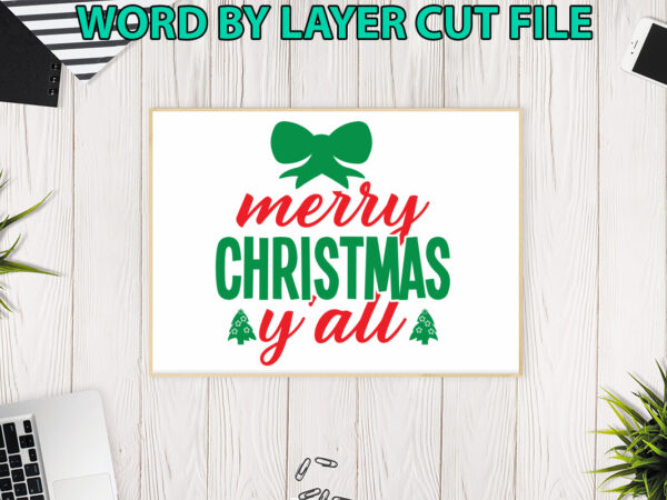 Merry christmas y’all, christmas svg, winter svg, santa svg, holiday, merry christmas, christmas bundle, funny christmas shirt, cut file t shirt designs for sale