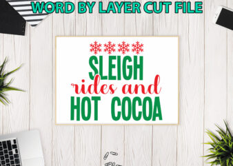 Sleigh rides and hot cocoa, Christmas svg, Winter svg, Santa SVG, Holiday, Merry Christmas, Christmas Bundle, Funny Christmas Shirt, Cut Fil t shirt template vector