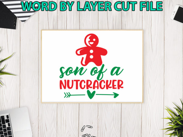 Son of a nutcracker, christmas svg, winter svg, santa svg, holiday, merry christmas, christmas bundle, funny christmas shirt, cut file cricu t shirt template vector