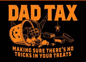 Dad Tax Halloween SVG t shirt vector illustration