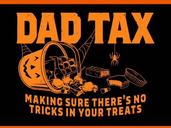 Dad tax halloween svg t shirt vector illustration