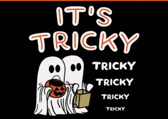 It’s Tricky Tricky Tricky Spooky Halloween SVG