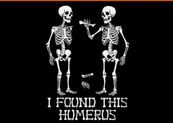 I Found This Humerus Skeleton Halloween Humorous SVG