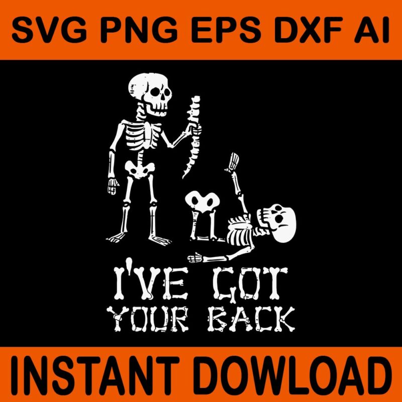 I’ve Got Your Back Skeletons Halloween SVG