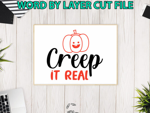 Creep it real, halloween svg, halloween vector, sarcastic svg, dxf eps png, silhouette, cricut, cameo, digital, funny mom svg, witch svg,