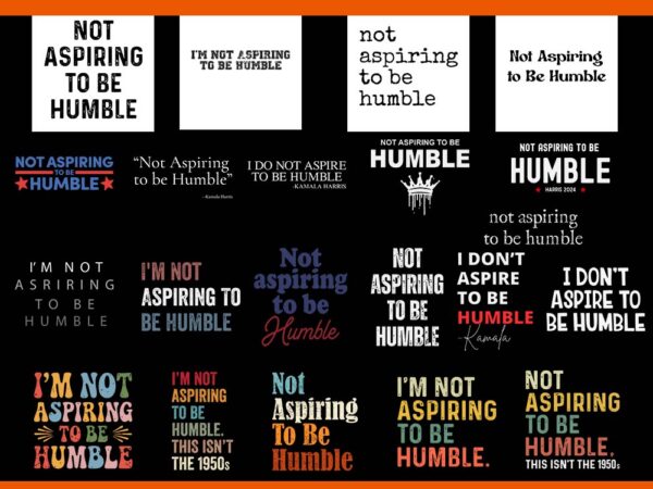 Bundle i’m not aspiring to be humble svg, not aspiring to be humble svg t shirt template