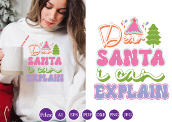 Dear santa i can explain, Christmas design, Winter tshirt design, Santa png, Holiday, Merry Christmas, Christmas Bundle, Funny Christmas