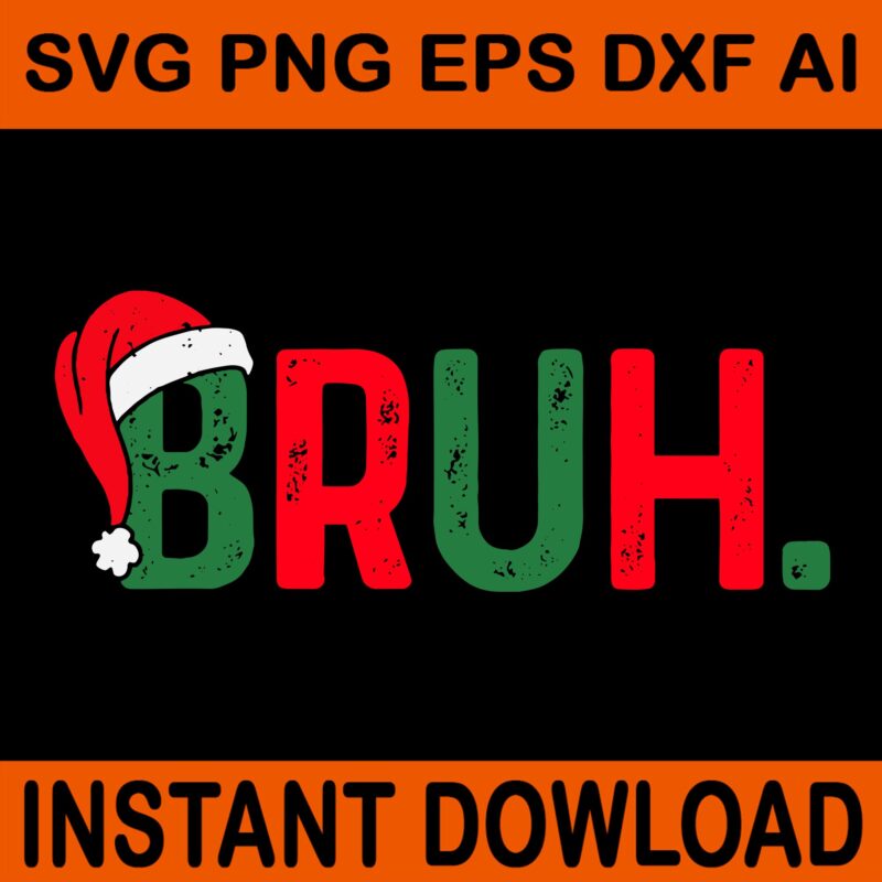 Bruh Hat Santa Christmas SVG