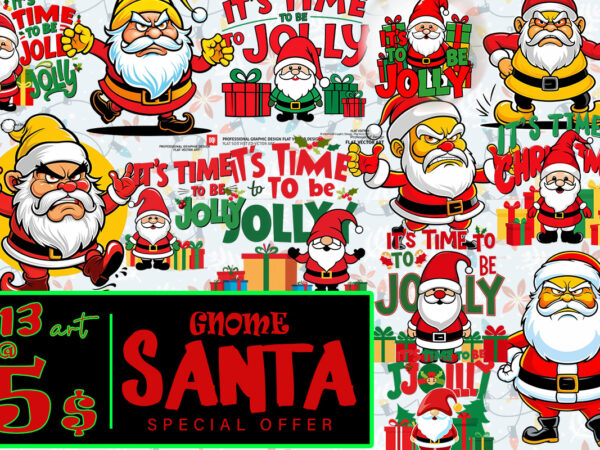 Trendy gnome santa claus christmas t-shirt design bundle of 13 png & jpeg designs – download instantly special christmas gnome bundle