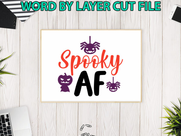 Spooky af, halloween svg, halloween vector, sarcastic svg, dxf eps png, silhouette, cricut, cameo, digital, funny mom svg, witch svg, ghost