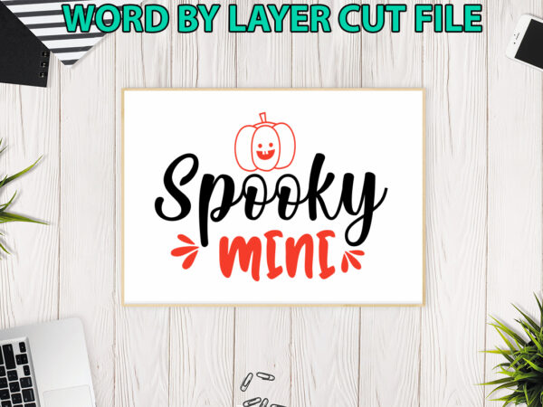 Spooky mini, halloween svg, halloween vector, sarcastic svg, dxf eps png, silhouette, cricut, cameo, digital, funny mom svg, witch svg, ghos