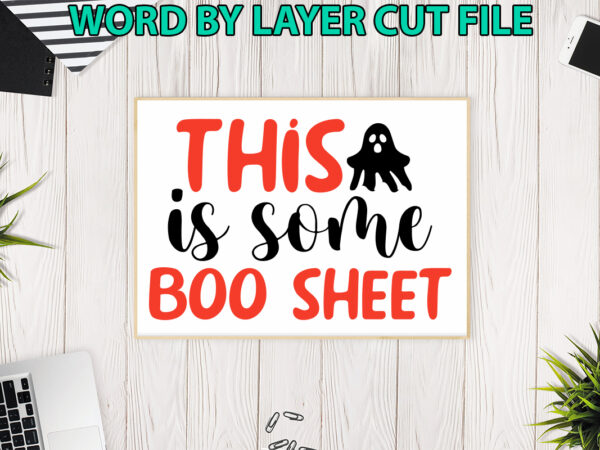 This is some boo sheet, halloween svg, halloween vector, sarcastic svg, dxf eps png, silhouette, cricut, cameo, digital, funny mom svg, witc