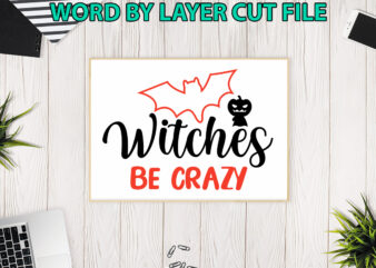 Witches be crazy, Halloween Svg, Halloween Vector, Sarcastic Svg, Dxf Eps Png, Silhouette, Cricut, Cameo, Digital, Funny Mom Svg, Witch Svg