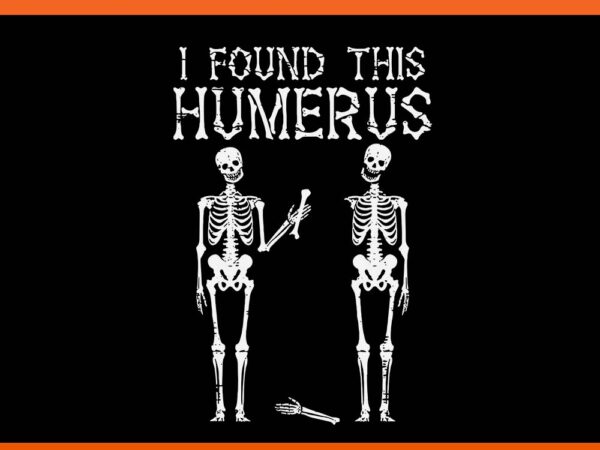 I found this humerus halloween skeleton svg t shirt design for sale