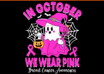 In October We Wear Pink Ghost Breast Cancer Awareness PNG