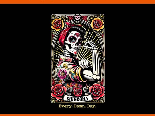 Chingona every damn day tarot card png t shirt vector file