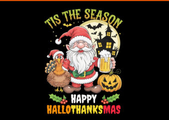 Tis The Season Happy Hallothanksmas Gnome PNG t shirt designs for sale