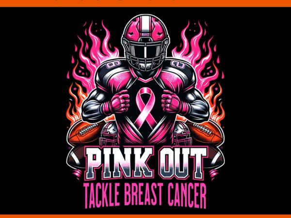 Pink out tackle breast cancer awareness american football png t shirt illustration