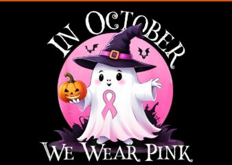 In October We Wear Pink Ghost Breast Cancer Awareness PNG