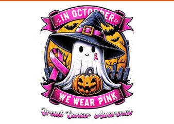 In October We Wear Pink Ghost Witch Halloween PNG t shirt design for sale