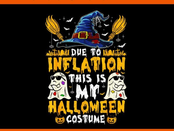 Due to inflation this is my halloween png t shirt vector illustration