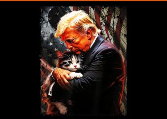 Trump Hugging An Orange Cat 2024 Make Cats Safe Again PNG