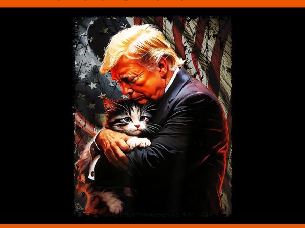 Trump hugging an orange cat 2024 make cats safe again png t shirt designs for sale