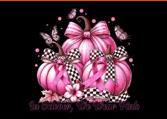 Coquette Bow Pumpkin In October We Wear Pink Breast Cancer PNG t shirt vector file