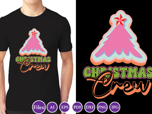 Christmas crew, christmas design, winter tshirt design, santa png, holiday, merry christmas, christmas bundle, funny christmas shirt, cut fi