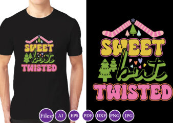 Sweet but twisted, Christmas design, Winter tshirt design, Santa png, Holiday, Merry Christmas, Christmas Bundle, Funny Christmas Shirt