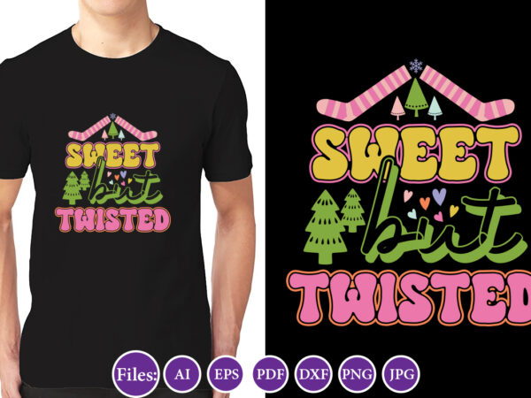 Sweet but twisted, christmas design, winter tshirt design, santa png, holiday, merry christmas, christmas bundle, funny christmas shirt