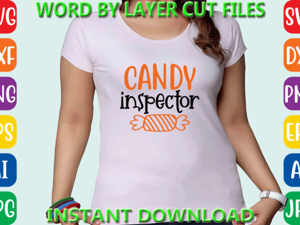 Candy inspector, halloween, halloween vector, sarcastic svg, dxf eps png, silhouette, cricut, cameo, digital, funny mom svg, witch svg, ghos