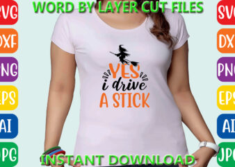 Yes i drive a stick, Halloween, Halloween Vector, Sarcastic Svg, Dxf Eps Png, Silhouette, Cricut, Cameo, Digital, Funny Mom Svg, Witch Svg