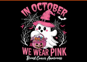 In October We Wear Pink Breast Cancer Halloween PNG t shirt design for sale