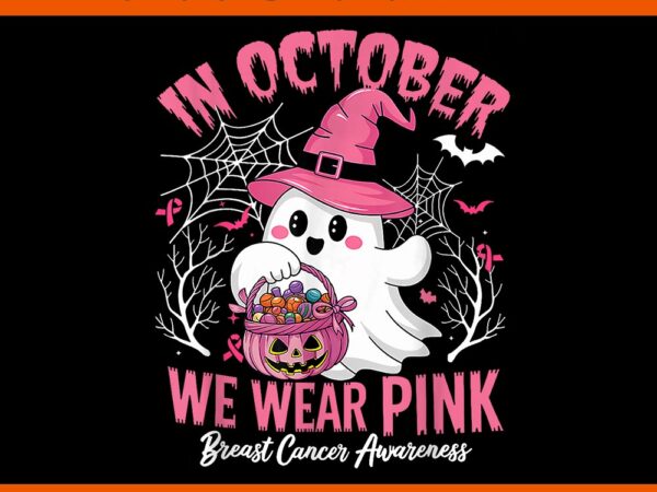 In october we wear pink breast cancer halloween png t shirt design for sale