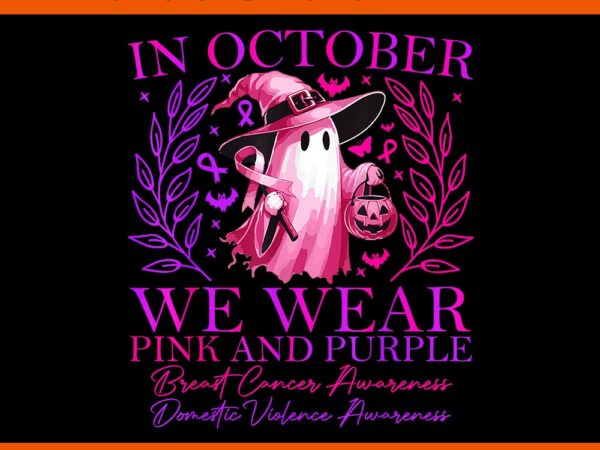 In october we wear pink and purple witch ghost pumpkin png t shirt design for sale