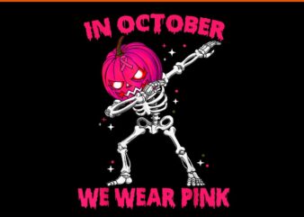 In October We Wear Pink Skeleton Dabbing Pumpkin Halloween t shirt design for sale