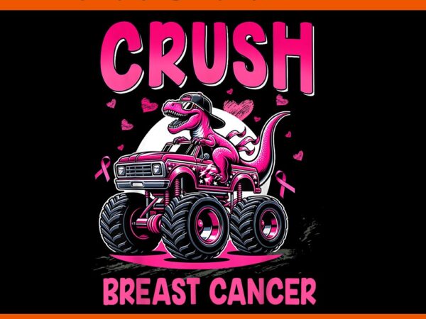 Crush breast cancer awareness t-rex png t shirt vector file