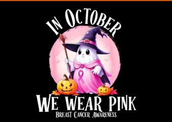 In October We Wear Pink Halloween Breast Cancer Awareness PNG t shirt design for sale