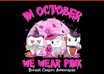 In October we Wear Pink Breast Cancer Dentist Dental PNG