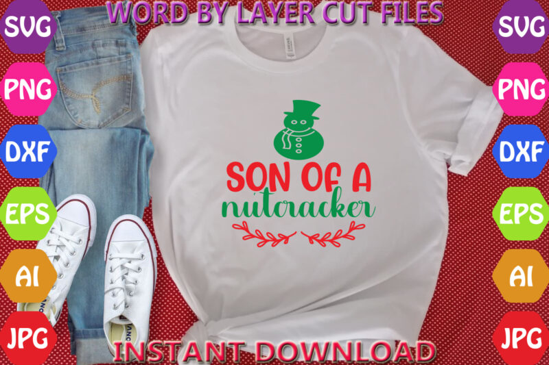 Son of a nutcracker, Christmas svg, Winter svg, Santa SVG, Holiday, Merry Christmas, Christmas Bundle, Funny Christmas Shirt, Cut File Cricu