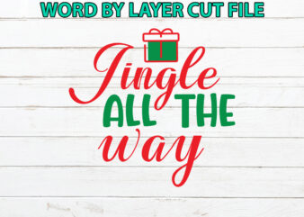 Jingle all the way, Christmas svg, Winter svg, Santa SVG, Holiday, Merry Christmas, Christmas Bundle, Funny Christmas Shirt, Cut File Cricut vector clipart