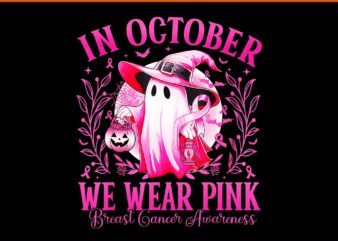 In October We Wear Pink Ghost Breast Cancer Awareness PNG