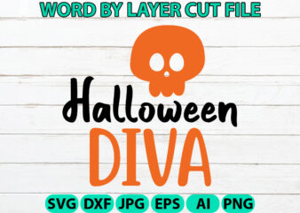 Halloween Diva, Halloween Svg, Halloween Vector, Sarcastic Svg, Dxf Eps Png, Silhouette, Cricut, Cameo, Digital, Funny Mom Svg, Witch Svg