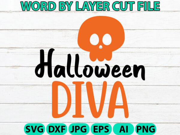 Halloween diva, halloween svg, halloween vector, sarcastic svg, dxf eps png, silhouette, cricut, cameo, digital, funny mom svg, witch svg